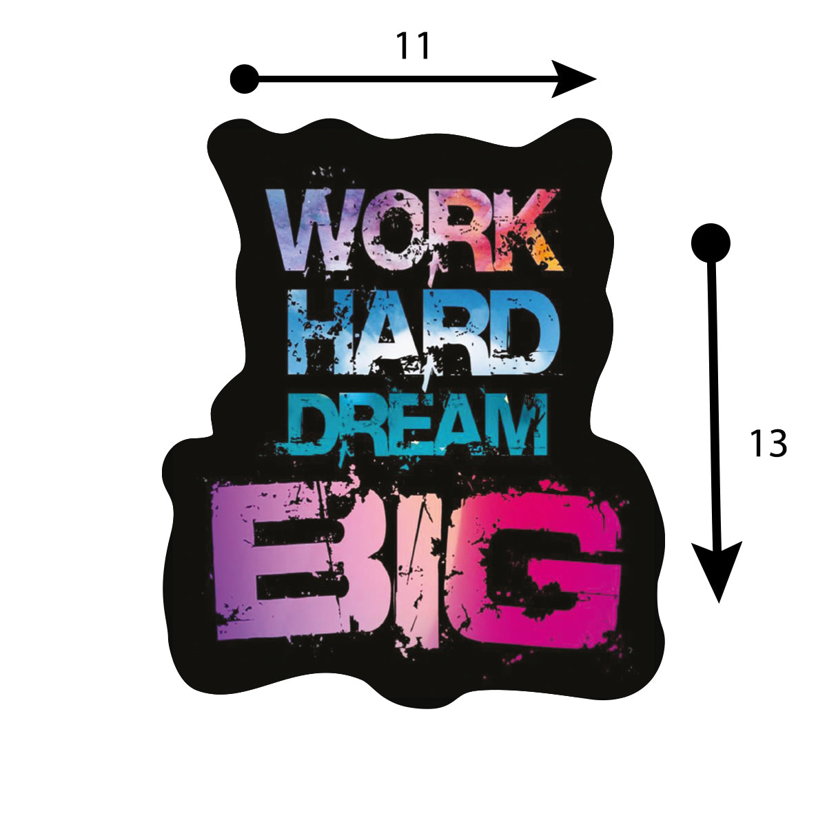Work Hard Dream Big Sticker